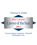 Thomas G. Smith | Best Lawyer of the Year | 2015 | Medical Malpractice Law - Plaintiffs | Washington D.C.