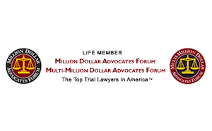 Life Member | Million Dollar Advocates Forum | Multi-Million Dollar Advocates Forum| The Top Trial Lawyers In America