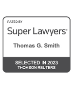 Rated By | Super Lawyers | Thomas G. Smith | Selected in 2023 Thomson Reuters